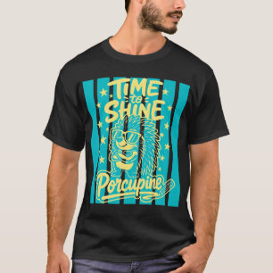 Zeit zum Strahlen Stachelschwein Lehrer Zurück zur T-Shirt