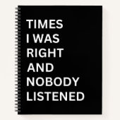 Zeiten, in denen ich recht hatte, und niemand hört notizblock (Vorderseite)
