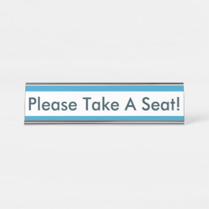 Zeitgenössisch: Sleek: "Bitte nehmen Sie Platz!" Schreibtischnamensplakette