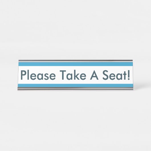 Zeitgenössisch: Sleek: "Bitte nehmen Sie Platz!" Schreibtischnamensplakette (Vorderseite )