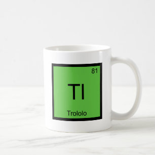 Zeitlimit - Trololo Chemie-Element-Symbol Meme T - Kaffeetasse