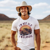 Zeitloses Elegance-T-Shirt: Ich bin nicht alt, ich T-Shirt