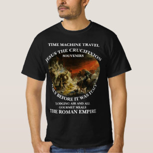 ZEITMASCHINE REISE JESUS KREUZIGUNG AUSFLUG T-Shirt