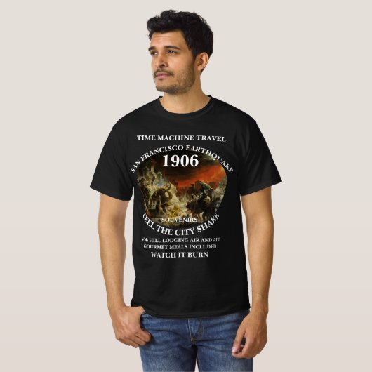 ZEITMASCHINE REISE SAN FRANCISCO ERDBEBEN 1906 T-Shirt (Vorne ganz)