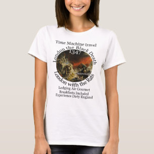 ZEITMASCHINEN-REISE LONDON 1347 SCHWARZER TOD T-Shirt