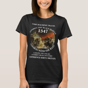 ZEITMASCHINENREISE LONDON 1347 SCHWARZER TOD T-Shirt