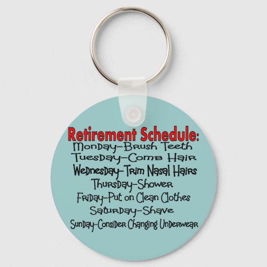 "Zeitplan für die Pensionierung" Funny Gifts Schlüsselanhänger (Vorderseite)