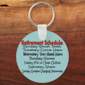 "Zeitplan für die Pensionierung" Funny Gifts Schlüsselanhänger (Vorderseite)
