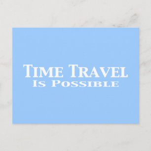Zeitreise ist möglich Geschenke Postkarte