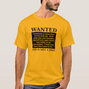 Zeitreise-Wunsch-Anzeige Lustiges T-Shirt Humor