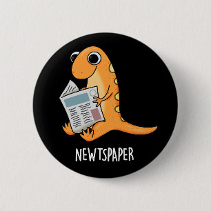 Zeitung Funny Newt Pun Dark BG Button