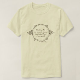 Zeitverschwendung - Ein MisterP-Shirt T-Shirt