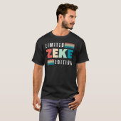 Zeke Name Personalisiert Limited Zeke Edition T-Shirt (Vorne ganz)