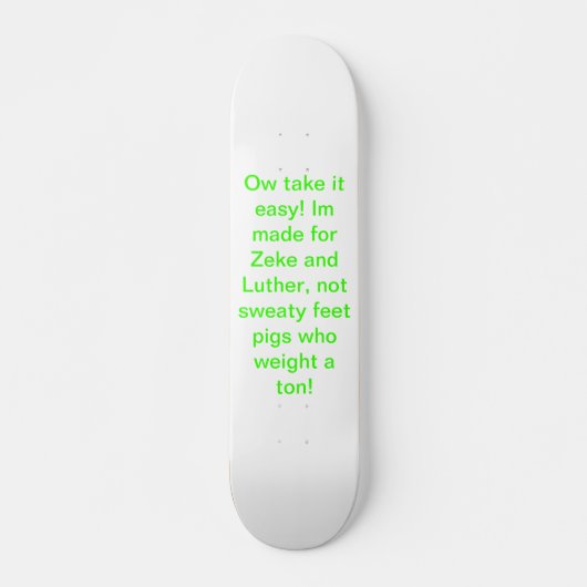 Zeke und der Skateboard. der luthers Skateboard (Vorne)