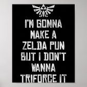 Zelda Funny Triforce It Pun Graphic Poster (Vorne)