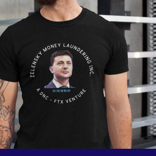 Zelensky-Geldwäsche Funny Anti Biden FTX T-Shirt