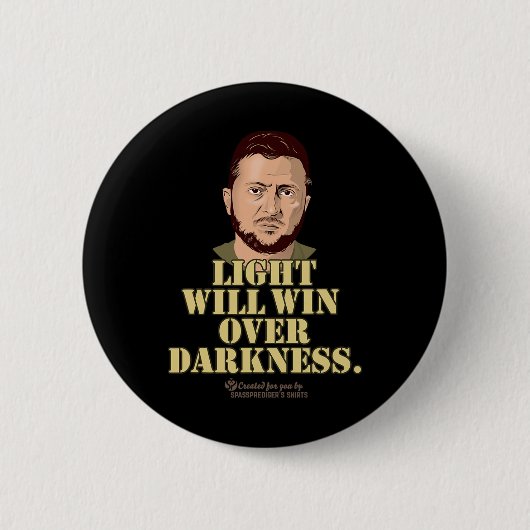 Zelensky Quote Light Will Win Ukrainian President  Button (Vorderseite)