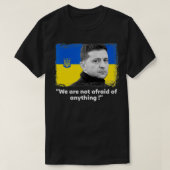 Zelensky Zitat, wir sind keine Angst vor irgendein T-Shirt (Design vorne)