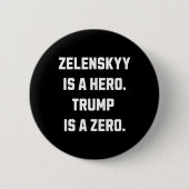 Zelenskyy Is A Hero.  Button (Vorderseite)