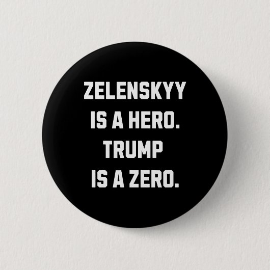 Zelenskyy Is A Hero.  Button (Vorderseite)