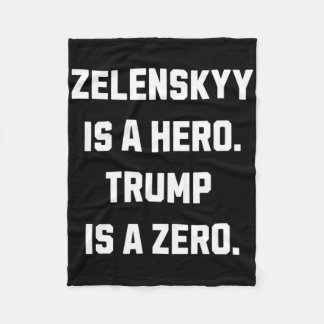 Zelenskyy Is A Hero.  Fleecedecke