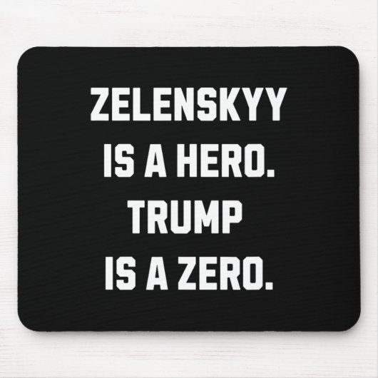 Zelenskyy Is A Hero. Mousepad (Vorne)