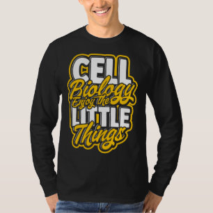 Zellbiologie Genieße die kleinen Dinge  Molekulare T-Shirt