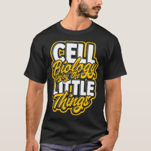 Zellbiologie Genießen Sie die kleinen Dinge moleku T-Shirt