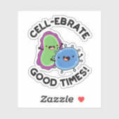 Zellenebrate Good Times Funny Bacteria Pun Aufkleber (Blatt)