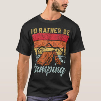 Zelt Camping Retro Vintage ICH WÄRE LIEBER DRIN T-Shirt