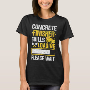 Zementarbeiter-Fähigkeiten Laden Betonfertiger T-Shirt