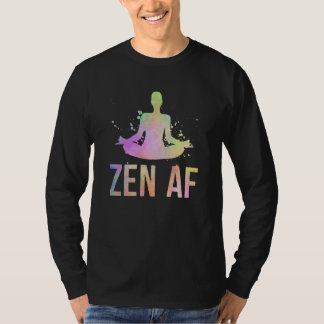 Zen AF Yoga Meditation Om Pose Yoga Zitat Witz Gra T-Shirt
