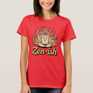 Zen-ish Lustige Meditation im Chaos Kerzen-Desig T-Shirt