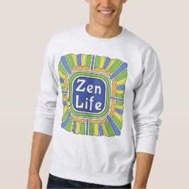 Zen Leben für mich Sweatshirt