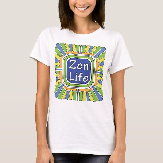 Zen Life für mich T - Shirt (Vorderseite)