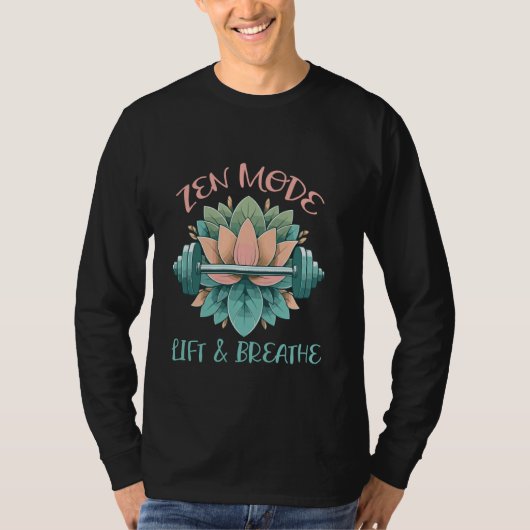 Zen-Modus heben und atmen T-Shirt (Vorderseite)