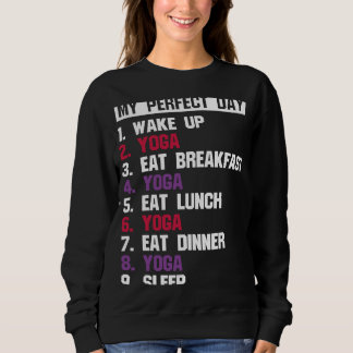 Zen Perfekter Tag Yoga Meditation Namaste Sweatshirt