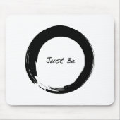 Zen-Symbol mit "Just Be" Mousepad (Vorne)