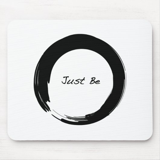 Zen-Symbol mit "Just Be" Mousepad (Vorne)