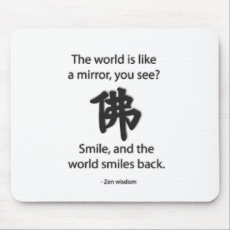 Zen Weisheit - Wir bekommen, was wir geben Mousepad