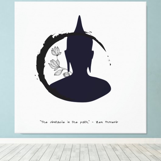 Zen Zitat: Weisheit und Meditation Leinwanddruck (Insitu (Holzboden))