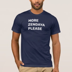 ZENDAYA DEN GANZEN TAG UND DIE GANZE NACHT! ZENDA T-Shirt
