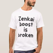 Zenkai-Boost ist kaputt T-Shirt (Vorderseite)