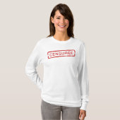 ZENSURIERT/ Füge Wörter hinzu, wenn du es möchtest T-Shirt (Vorne ganz)