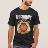 Zentrierte Clay Kiln Pottery Wheel Funny Pottery T-Shirt (Vorderseite)
