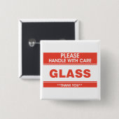 Zerbrechlich Glas Vorsichtig Behandeln Warnung Button (Vorne & Hinten)