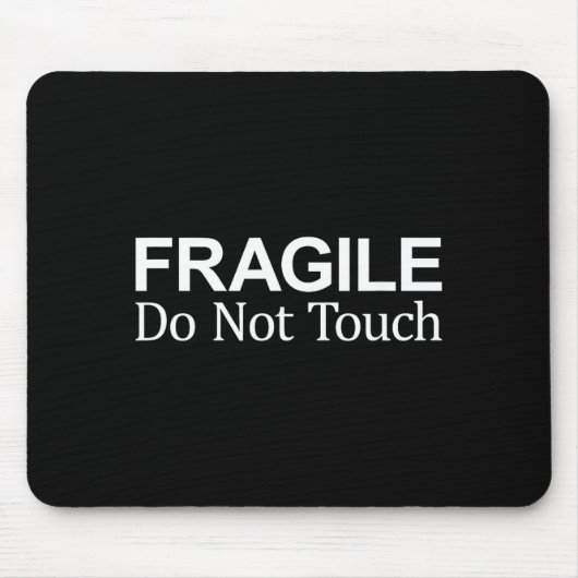 Zerbrechlich - Nicht berühren - Mousepad (Vorne)