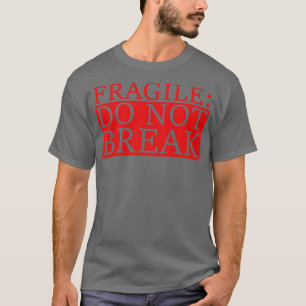 zerbrechlich nicht brechen 1 T-Shirt
