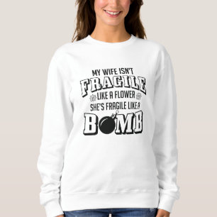 zerbrechlich wie eine Bombe Sweatshirt