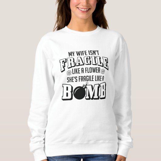 zerbrechlich wie eine Bombe Sweatshirt (Vorderseite)